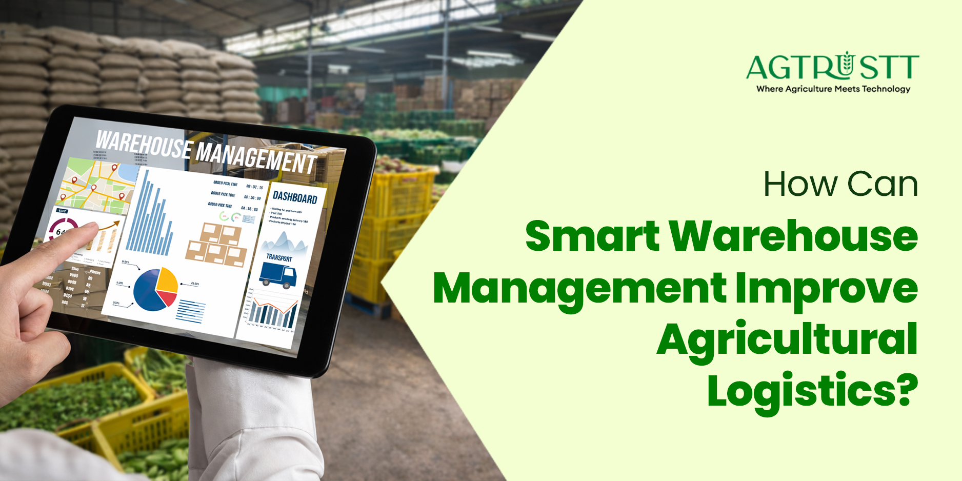 How Can Smart Warehouse Management Improve Agricultural Logistics