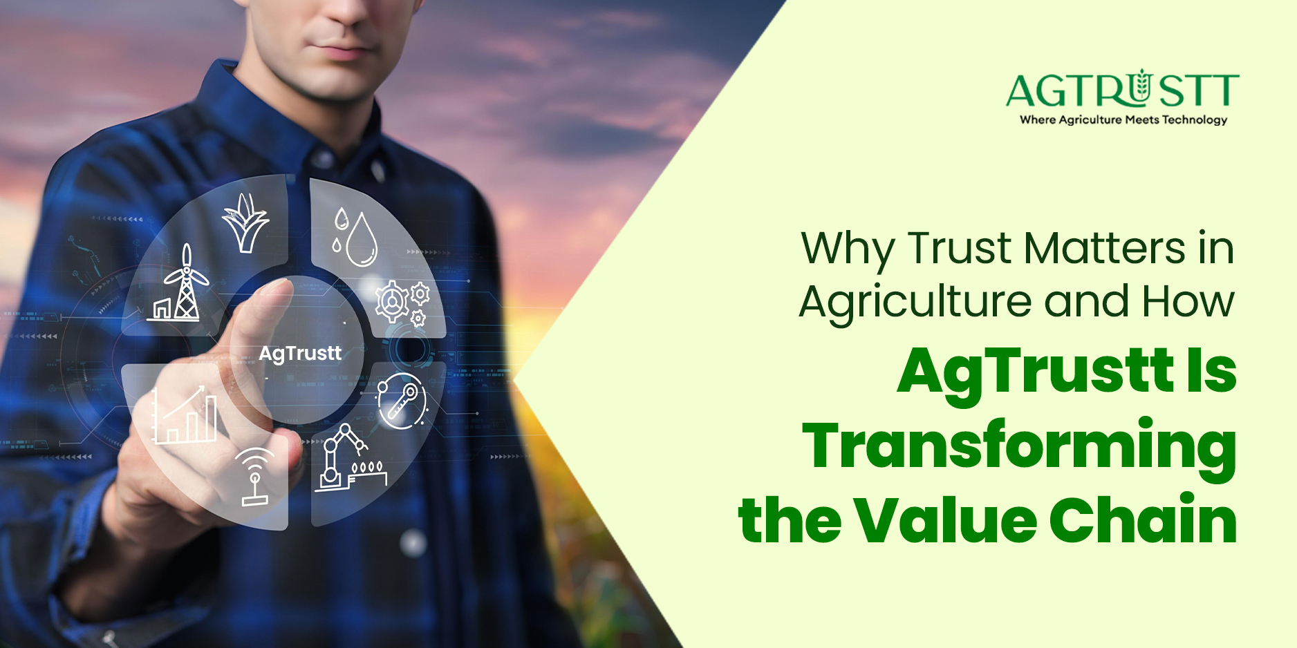 Why Trust Matters in Agriculture and How AgTrustt Is Transforming the Value Chain